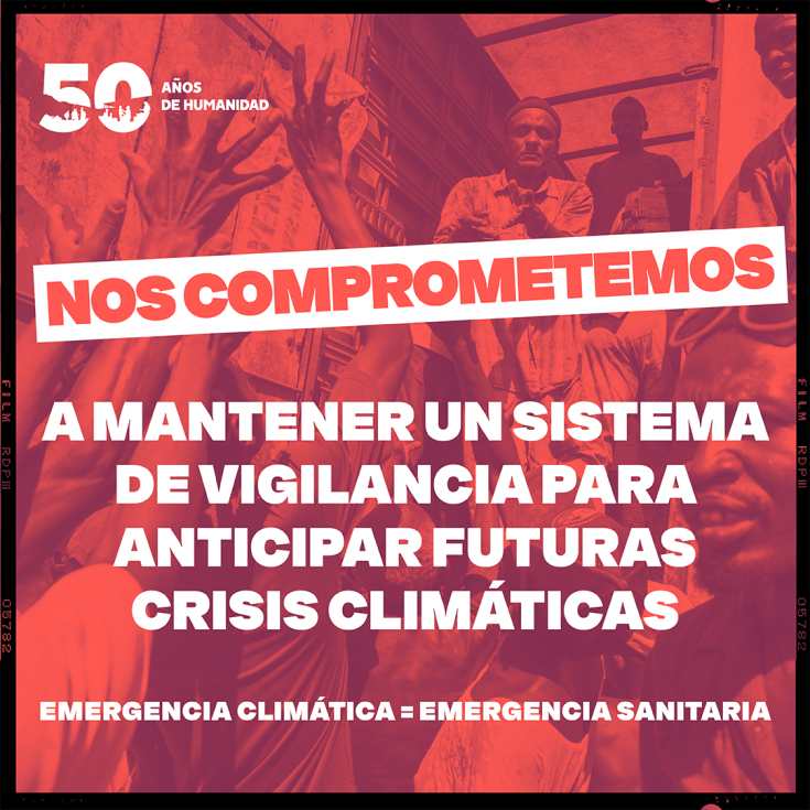 Nos comprometemos a mantener un sistema de vigilancia para anticipar futuras crisis climáticas